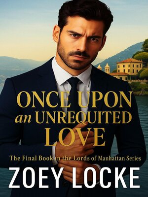 cover image of Once Upon an Unrequited Love (Romancing the Billionaire)